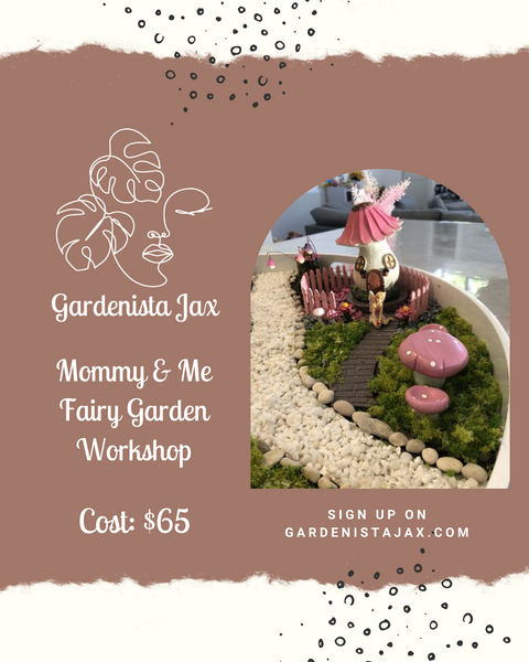 6/21 2025: Mommy and Me Fairy Garden Workshop 2